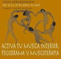Curso Extraordinario de Psicodrama y Musicoterapia en Salamanca del 25 al 29 de Abril de 2005